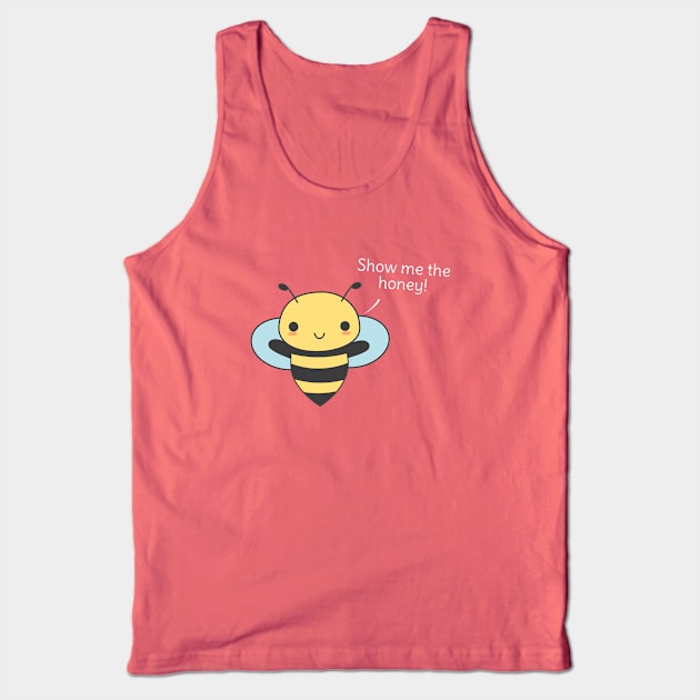 Funny Bee Pun T-Shirt Tank Top by happinessinatee